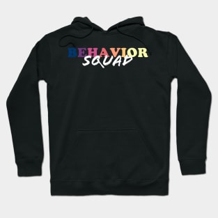 behavior squad Hoodie